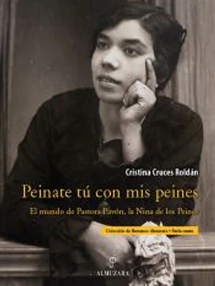 La Niña de los Peines: El mundo flamenco de Pastora Pavón