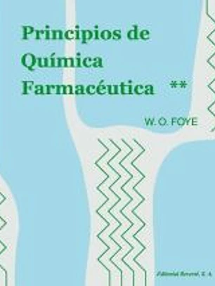 Principios de química farmaceútica, vol. 2 Foye vol 2