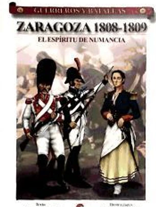 GUERREROS Y BATALLAS 53- ZARAGOZA 1808-1809