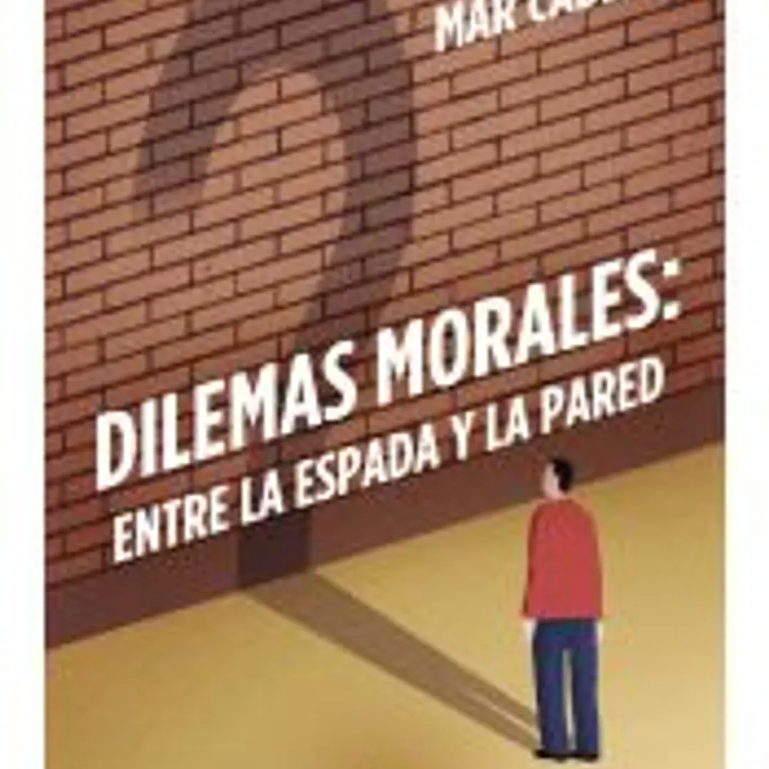 Dilemas morales: entre la espada y la pared 1