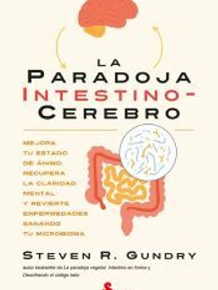 La paradoja intestino-cerebro