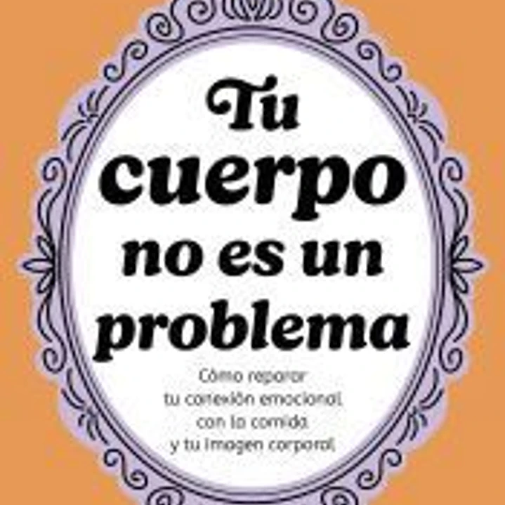 Tu cuerpo no es un problema 1