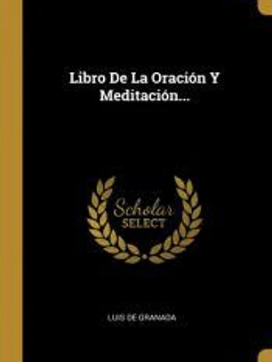 Libro De La Oración Y Meditación...