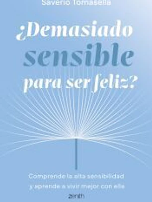 ¿Demasiado sensible para ser feliz?