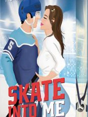 Skate into me
