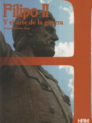 Filipo II y el arte de la guerra