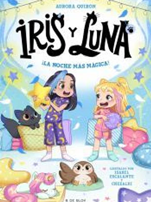 Iris y Luna: cuidadoras de cachorritos mágicos 5 - ¡La noche más mágica!