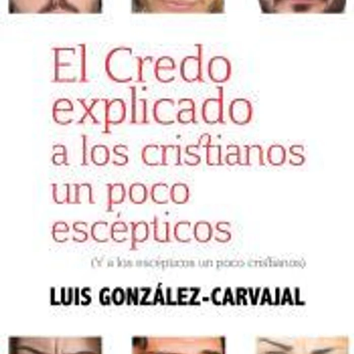 EL CREDO EXPLICADO A LOS CRISTIANOS UN POCO ESCEPTICOS 1