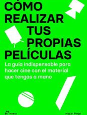 C?MO REALIZAR TUS PROPIAS PEL?CULAS
