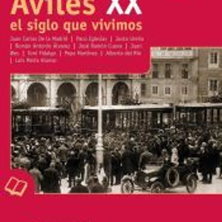 Aviles XX. El siglo que vivimos 1