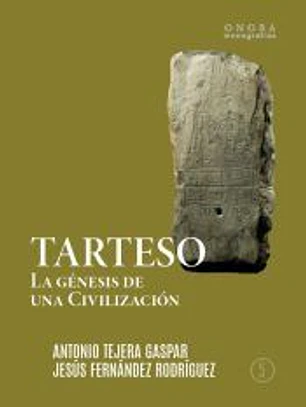 TARTESO: LA GÉNESIS DE LA CIVIVLIZACIÓN