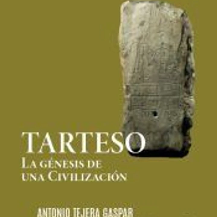 TARTESO: LA GÉNESIS DE LA CIVIVLIZACIÓN 1