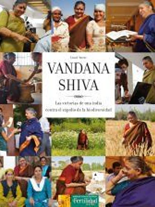 Vandana Shiva: las victorias de una India contra el expolio de la biodiversidad