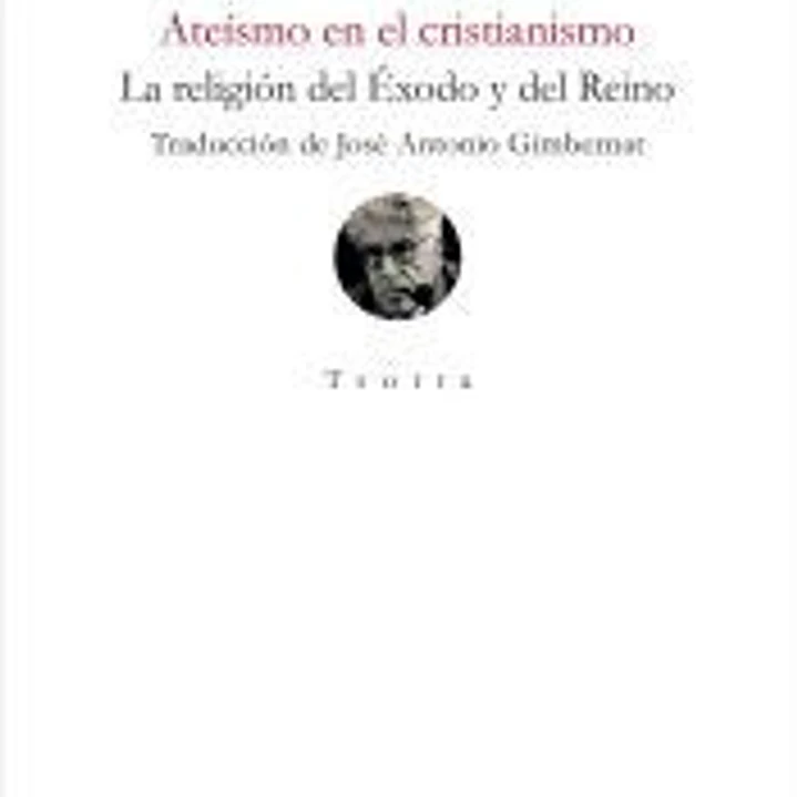 Ateísmo en el cristianismo: La religión del Éxodo y del Reino 1