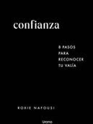 Confianza: 8 pasos para saber lo que vales