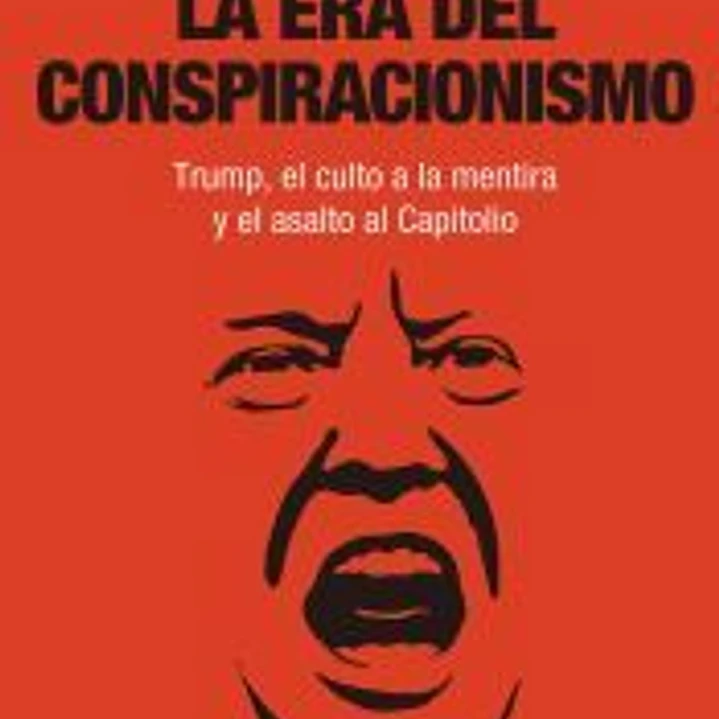 La era del conspiracionismo 1