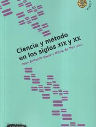 Ciencia y método en los siglos XIX y XX