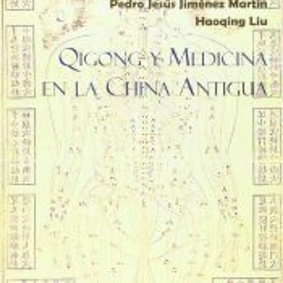 Qigong y medicina en la China Antigua 1