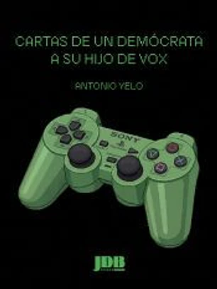 Cartas de un demócrata a su hijo de Vox