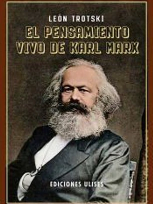 El pensamiento vivo de Karl Marx