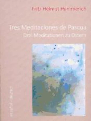 Tres meditaciones de Pascua