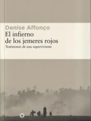 El infierno de los jemeres rojos: Testimonio de una superviviente