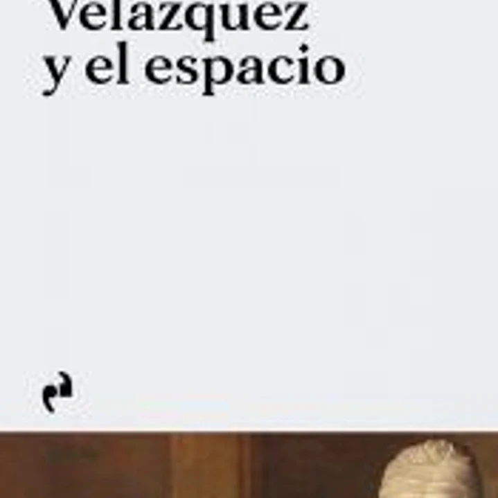 VELAZQUEZ Y EL ESPACIO 1