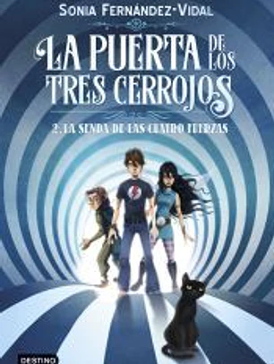 La puerta de los tres cerrojos 2. La senda de las cuatro fuerzas