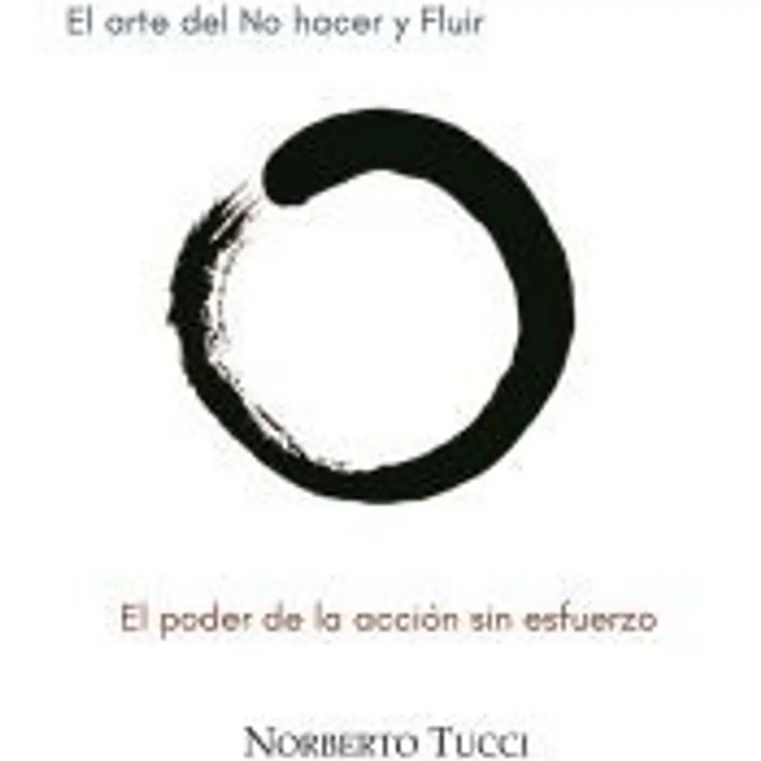 Wu wei, el arte del no hacer y fluir 1