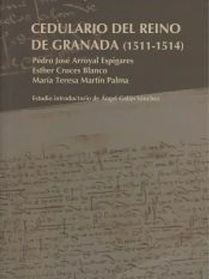 Cedulario del Reino de Granada (1511-1514)