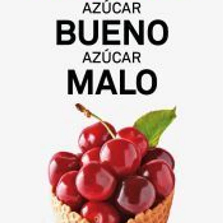 Azúcar bueno, azúcar malo 1
