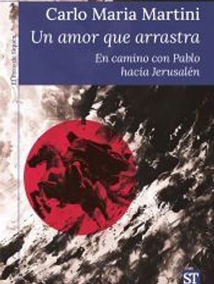 Un amor que arrastra: En camino con Pablo hacia Jerusalén