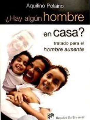 ¿Hay algún hombre en casa? : tratado para el hombre ausente