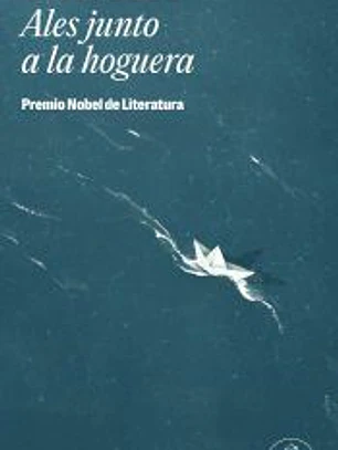 Ales junto a la hoguera. Premio Nobel de literatura 2023