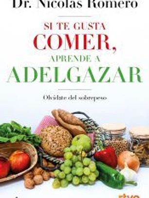 Si te gusta comer, aprende a adelgazar