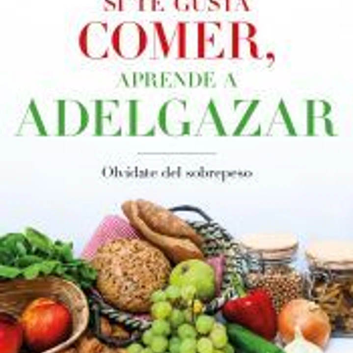 Si te gusta comer, aprende a adelgazar 1