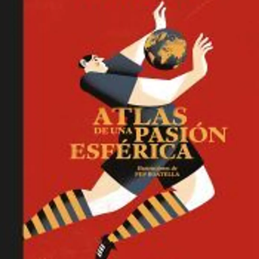 Atlas de una pasión esférica 1