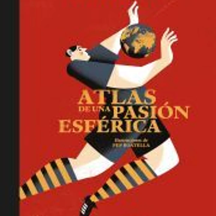 Atlas de una pasión esférica 1
