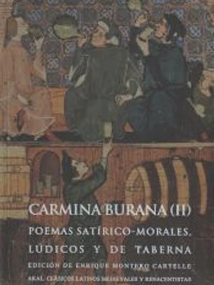 Carmina Burana (II): Poemas satírico-morales, lúdicos y de taberna