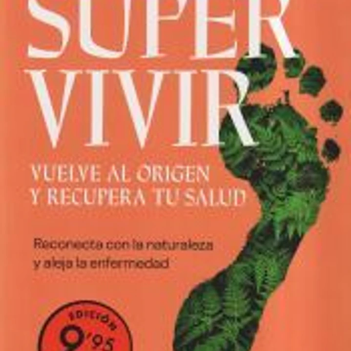 Supervivir. Vuelve al origen y recupera tu salud (edición limitada) 1
