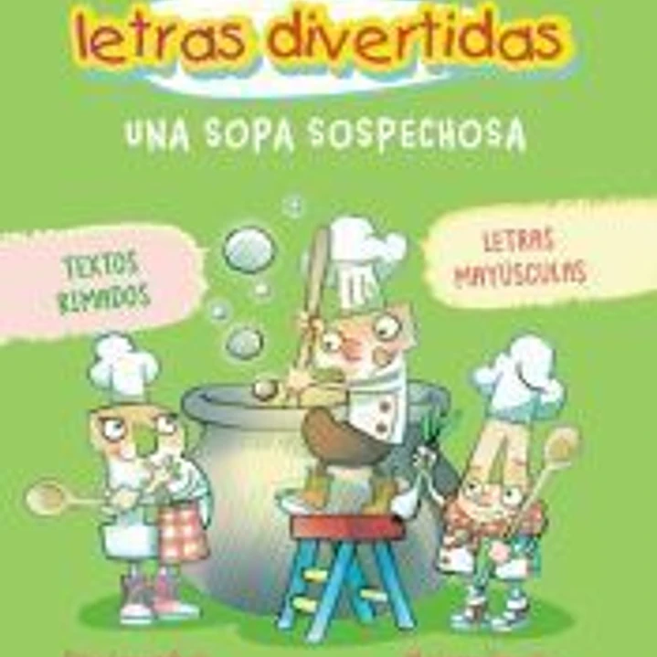 Aprendo a leer con las letras divertidas, 5. Una sopa sospechosa 1