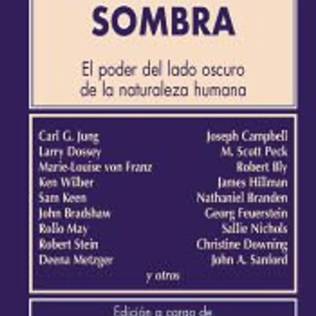 Encuentro con la sombra: El poder del lado oscuro de la naturaleza humana 1