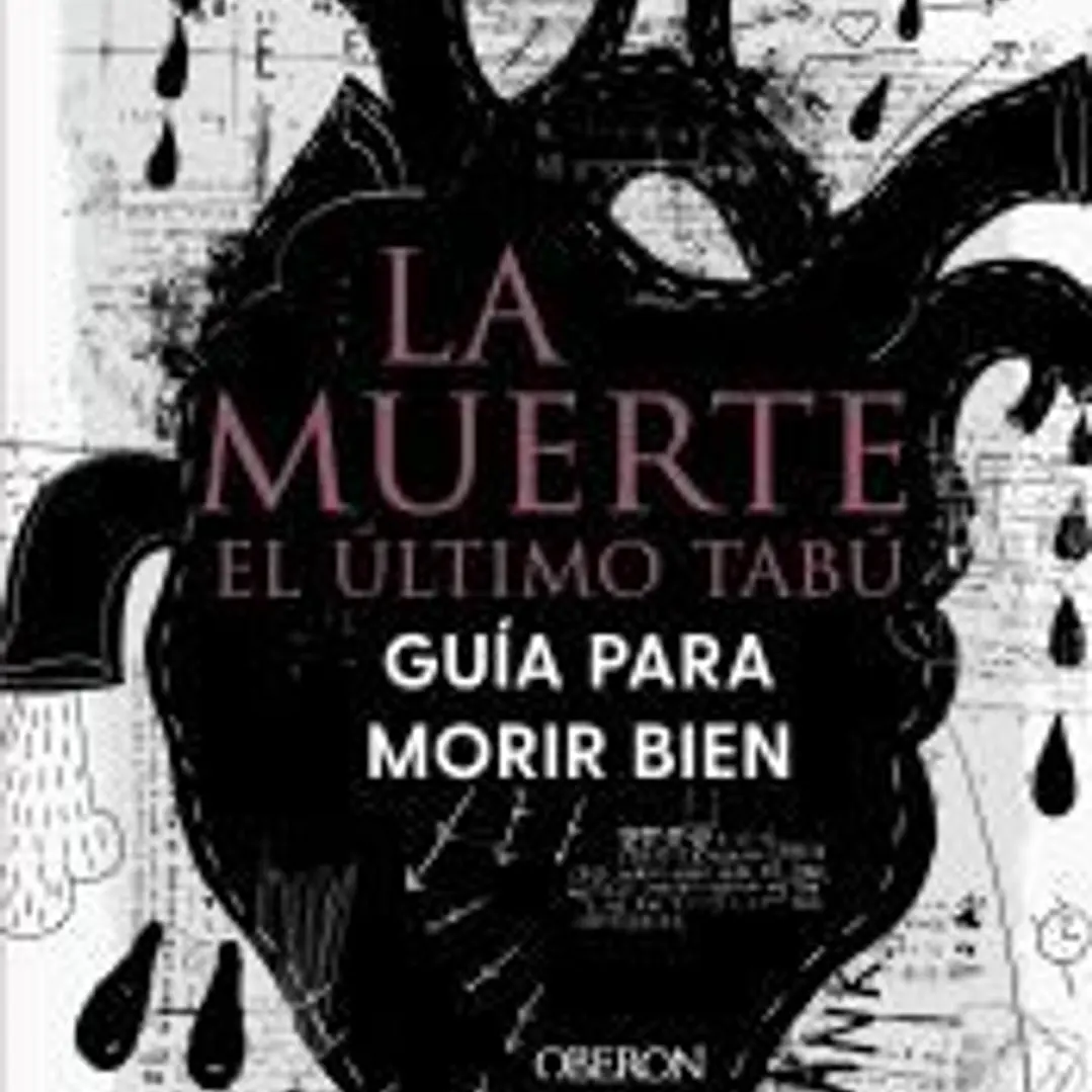 La muerte: el último tabú. Guía para morir bien 1