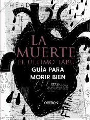 La muerte: el último tabú. Guía para morir bien