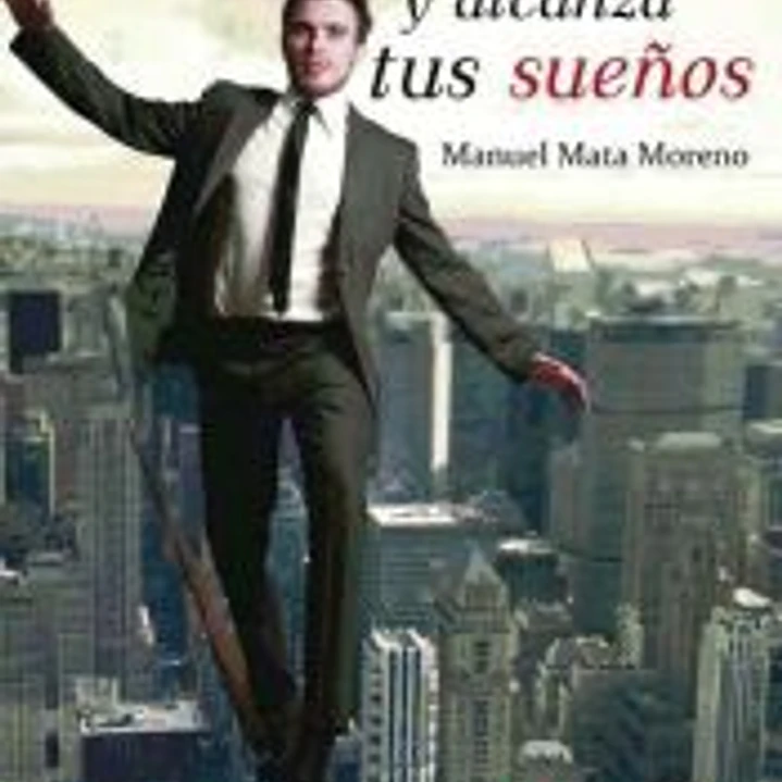 Supera tus miedos y alcanza tus sueños 1
