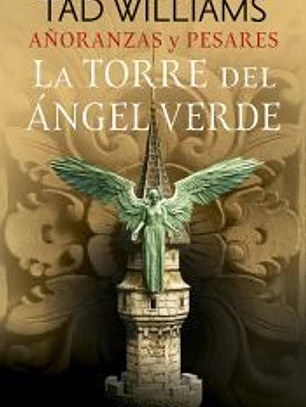 Añoranzas y pesares nº 04/04 La Torre del Ángel Verde