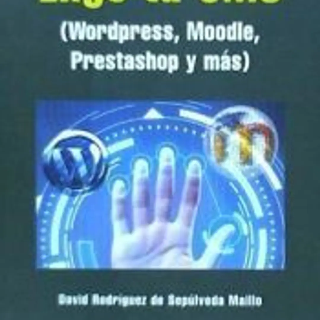 ELIGE TU CMS. WORDPRESS, MOODLE, PRESTASHOP Y MÁS 1