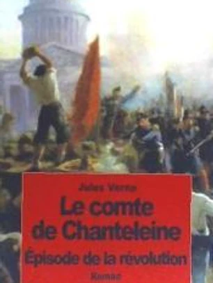 Le Comte de Chanteleine: Episode de La Revolution