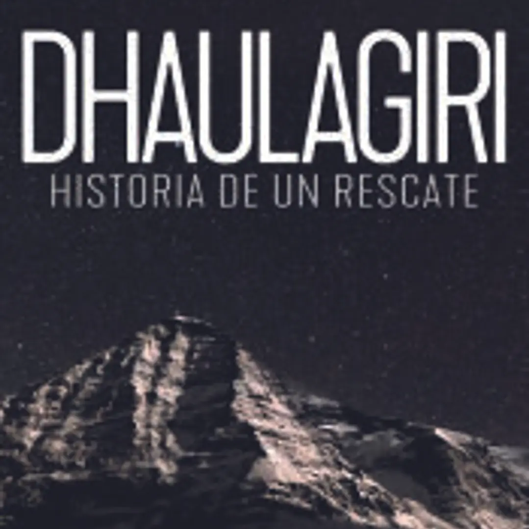 Dhaulagiri. Historia de un rescate 1