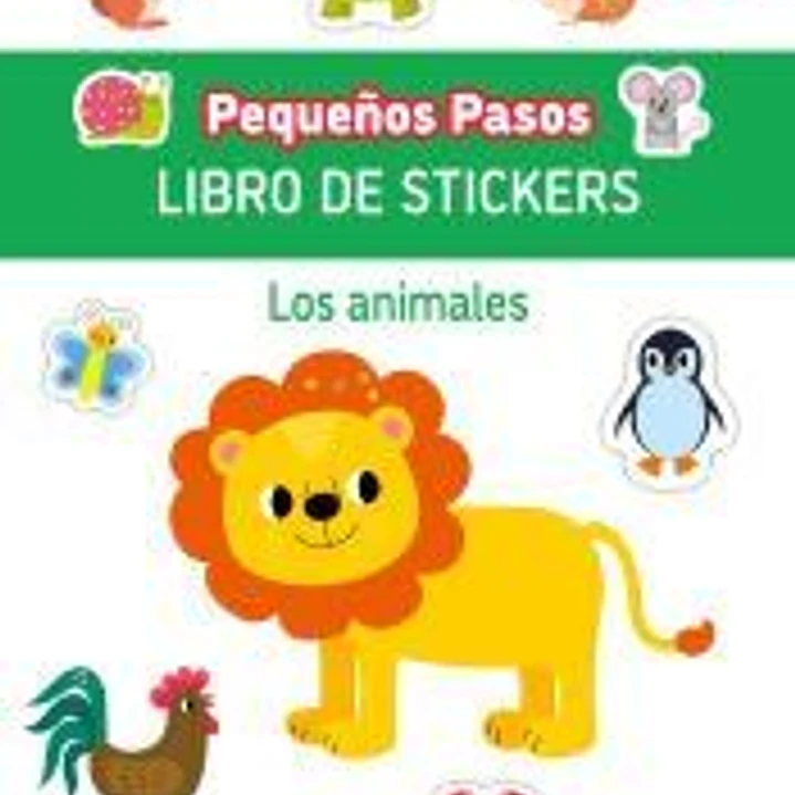 PEQUEÑOS PASOS LIBRO DE STICKERS-LOS ANIMALES 1